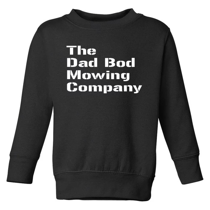 The Dad Bod Mowing Company Big Dad Energy Toddler Sweatshirt