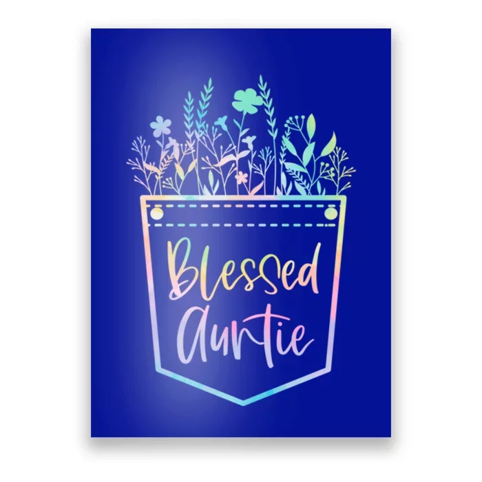 Tie Dye Blessed Auntie Floral Pocket Thankful Auntie Life Meaningful Gift Poster