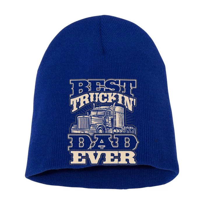 Truck Driver Best Trucking Dad Ever Trucker Fathers Day Great Gift Short Acrylic Beanie