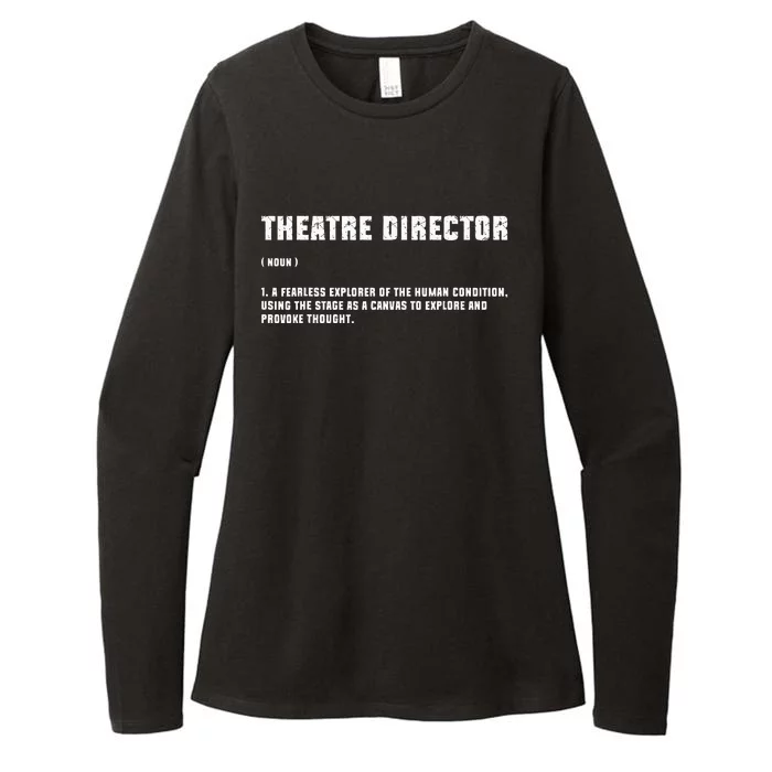 Theater Director Broadway Musical Theatre Actor Definition Womens CVC Long Sleeve Shirt