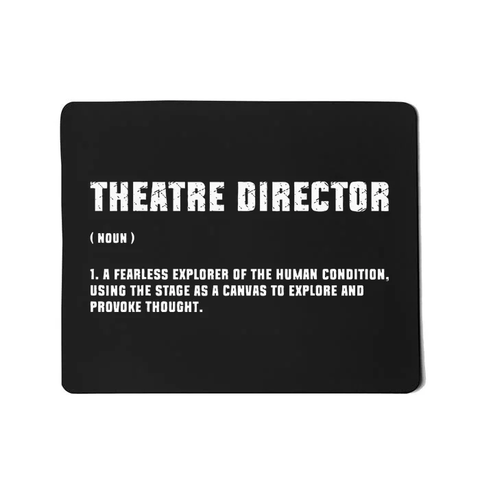 Theater Director Broadway Musical Theatre Actor Definition Mousepad