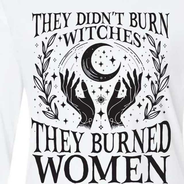 They Didnt Burn Witches Burned Women Feminist Right Womens Cotton Relaxed Long Sleeve T-Shirt