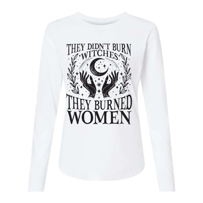 They Didnt Burn Witches Burned Women Feminist Right Womens Cotton Relaxed Long Sleeve T-Shirt