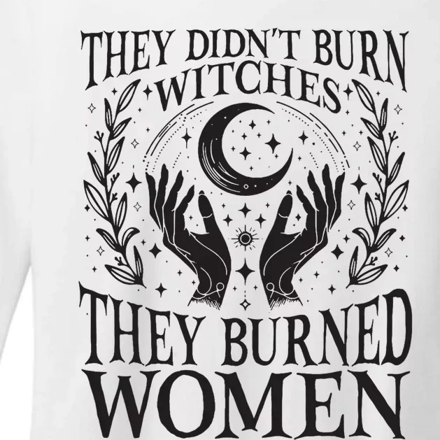 They Didnt Burn Witches Burned Women Feminist Right Womens CVC Long Sleeve Shirt