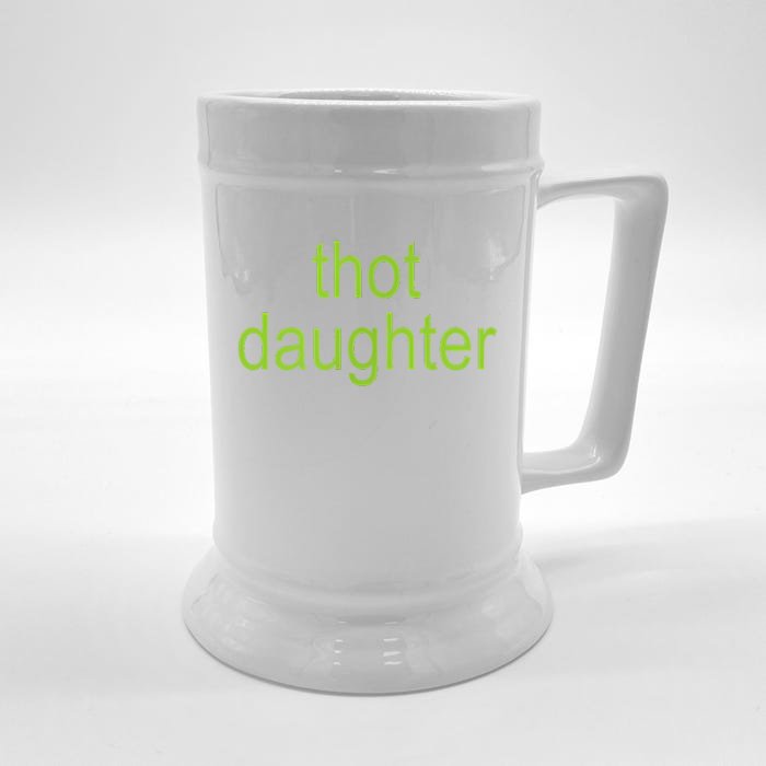 Thot Daughter Brat Dark Humor Joke 365 Party Front & Back Beer Stein