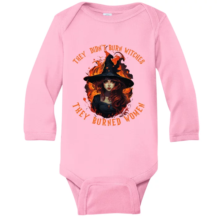 They Didnt Burn Witches They Burned Women Feminist Witch Baby Long Sleeve Bodysuit