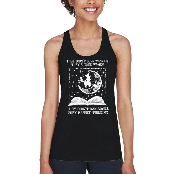 They Didnt Burn Witches They Burned Women's Racerback Tank