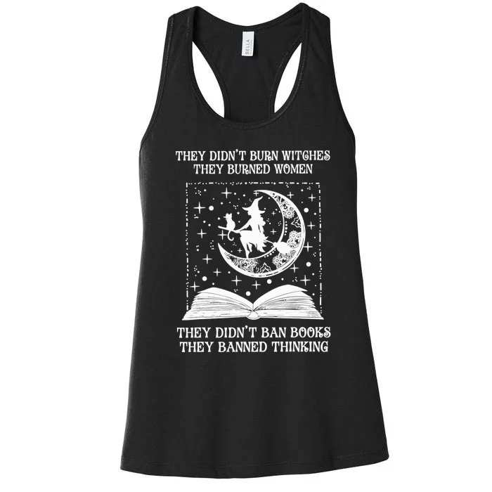 They Didnt Burn Witches They Burned Women's Racerback Tank