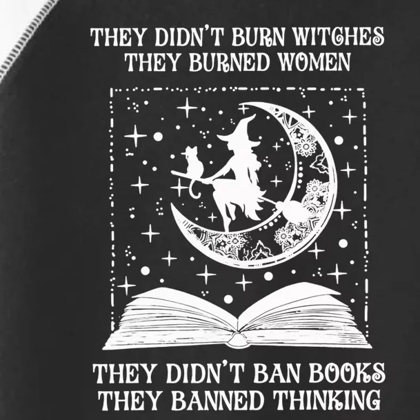 They Didnt Burn Witches They Burned Toddler Fine Jersey T-Shirt