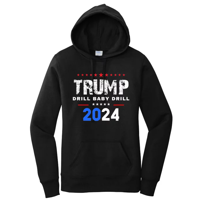 Trump Drill Baby Drill 2024 Women's Pullover Hoodie