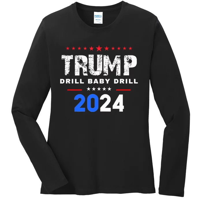 Trump Drill Baby Drill 2024 Ladies Long Sleeve Shirt