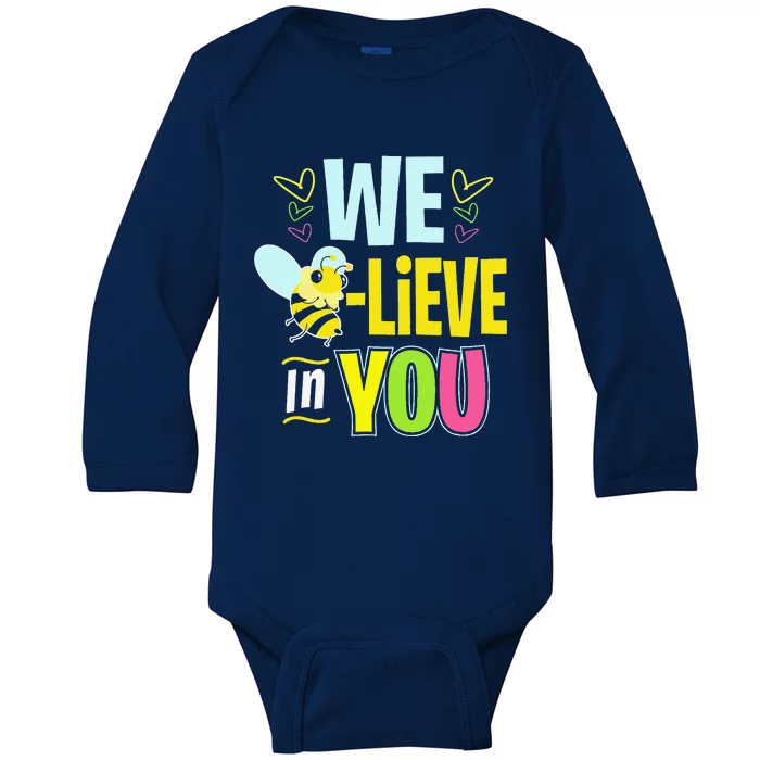 Test Day Bee Testing For Women Teacher Believe In You Baby Long Sleeve Bodysuit