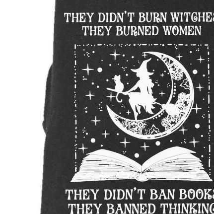 They DidnT Burn Witches They Burned Doggie 3-End Fleece Hoodie