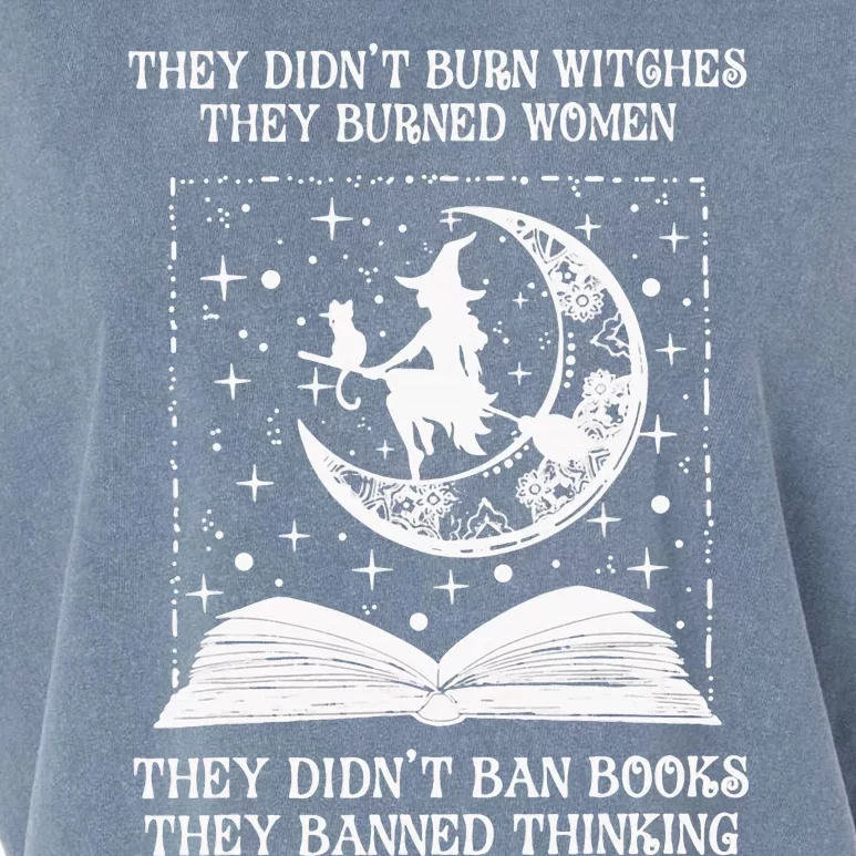 They DidnT Burn Witches They Burned Garment-Dyed Women's Muscle Tee