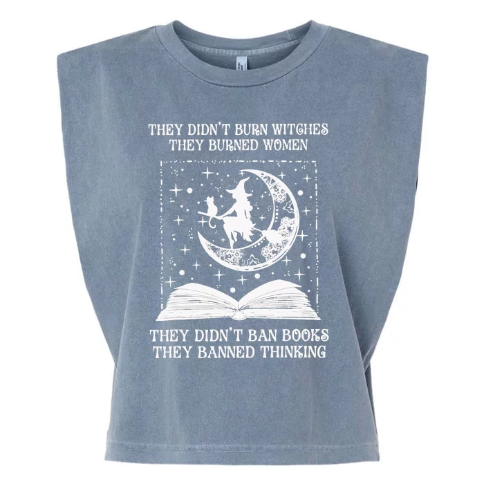 They DidnT Burn Witches They Burned Garment-Dyed Women's Muscle Tee