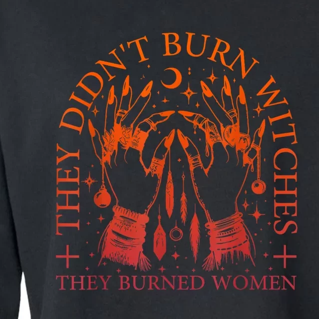 They DidnT Burn Witches They Burned Women Witchy Halloween Cropped Pullover Crew