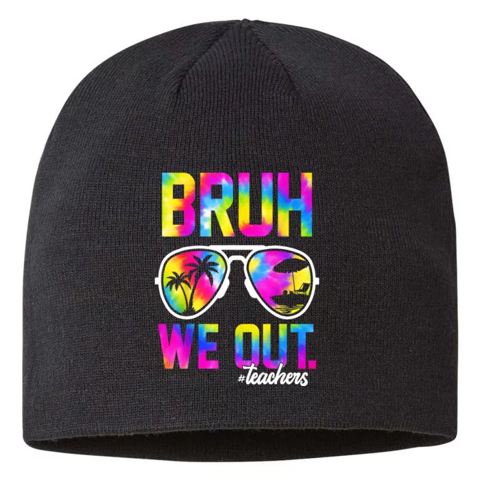 Tie Dye Bruh We Out Teachers Summer Last Day Of School Gift 8 1/2in Sustainable Knit Beanie