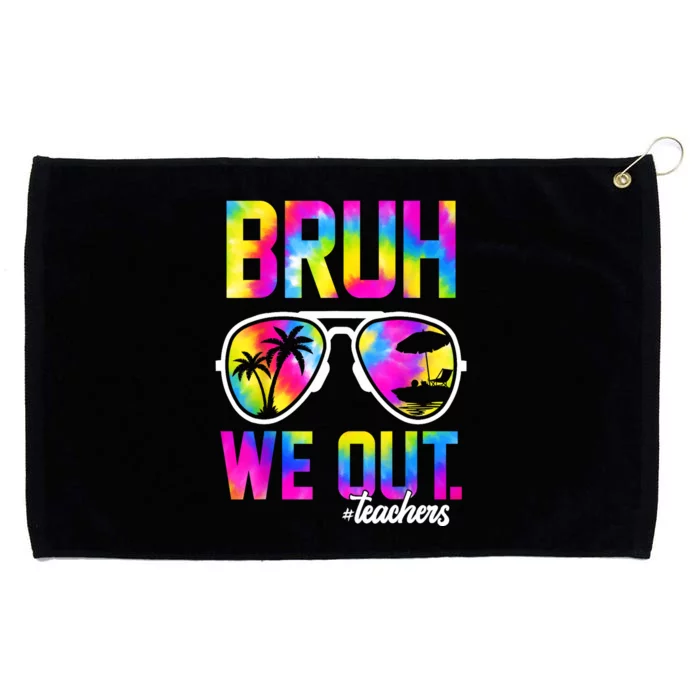 Tie Dye Bruh We Out Teachers Summer Last Day Of School Gift Grommeted Golf Towel