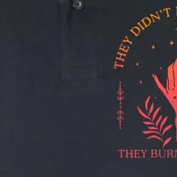 They Didnt Burn Witches They Burned Women Witchy Feminist Softstyle Adult Sport Polo