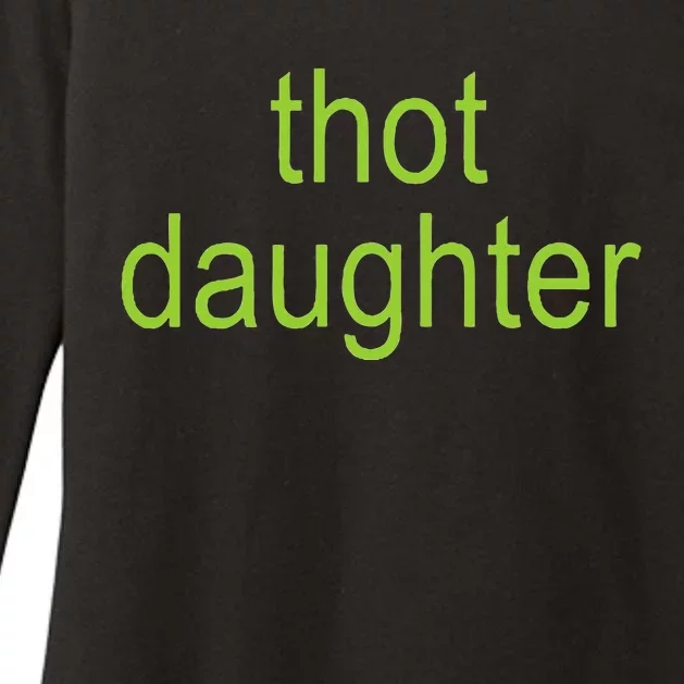 Thot Daughter Brat Dark Humor Joke 365 Partygirl Womens CVC Long Sleeve Shirt