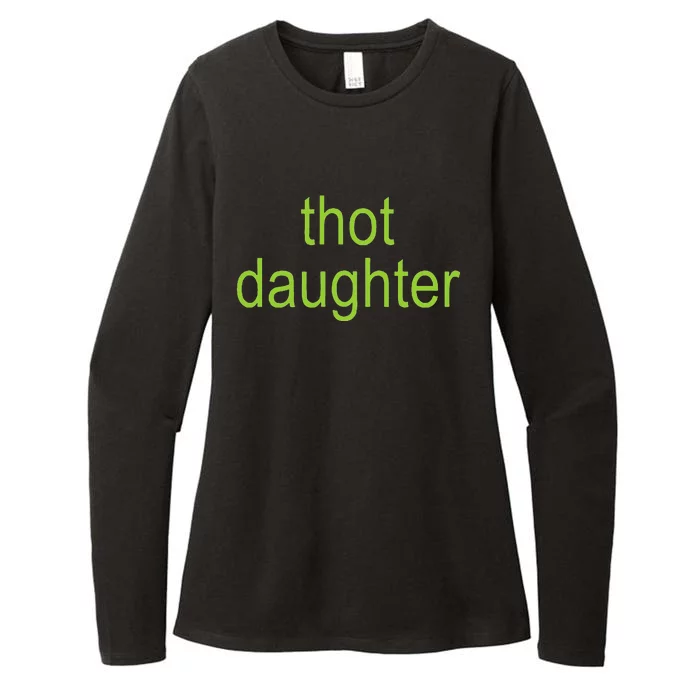 Thot Daughter Brat Dark Humor Joke 365 Partygirl Womens CVC Long Sleeve Shirt