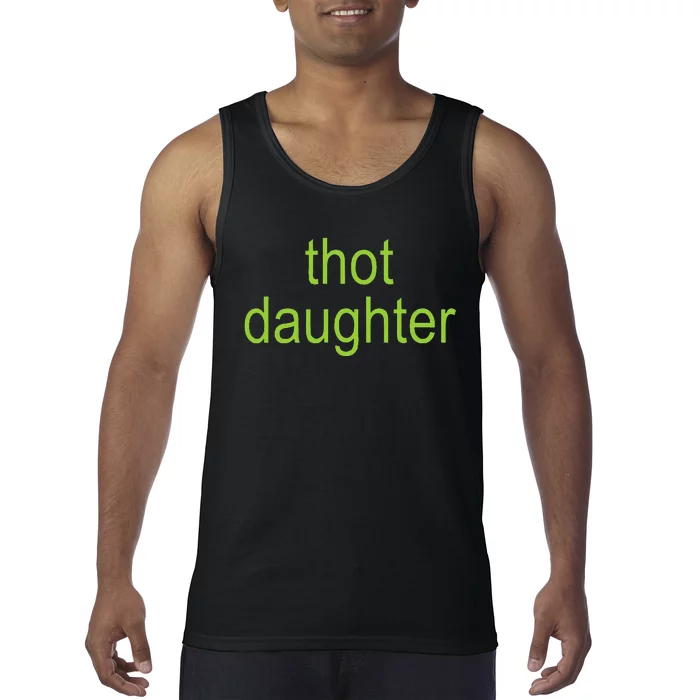 Thot Daughter Brat Dark Humor Joke 365 Partygirl Tank Top