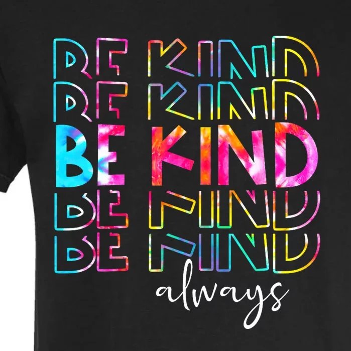 Tie Dye Be Kind Always Peace Signs Choose Kindness Unity Day Garment-Dyed Heavyweight T-Shirt