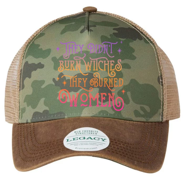 They DidnT Burn Witch They Burned Feminist Halloween Funny Gift Legacy Tie Dye Trucker Hat