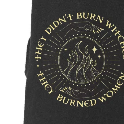 They Didnt Burn Witches They Burned Women Halloween Doggie 3-End Fleece Hoodie