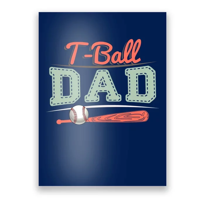 T-Ball Dad Cute Tee-Ball Daddy Tball Game Day Family Match Poster