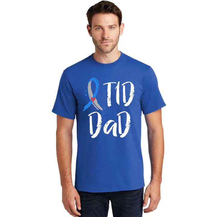 T1d Dad Cool Gift Type 1 Diabetes Awareness Daddy Gift Father Great Gift Tall T-Shirt