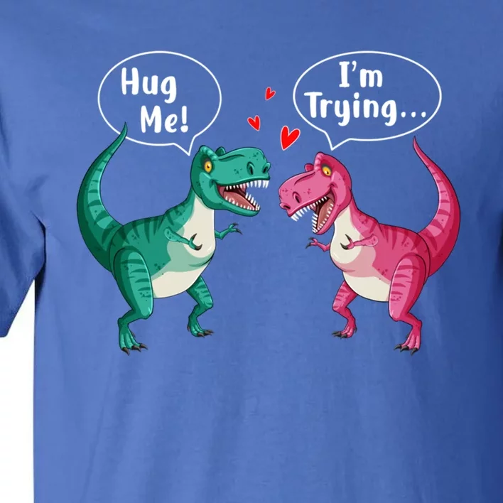 Tgiftrex Dinosaur Couple Hug Me Valentines Day Funny Gift Tall T-Shirt