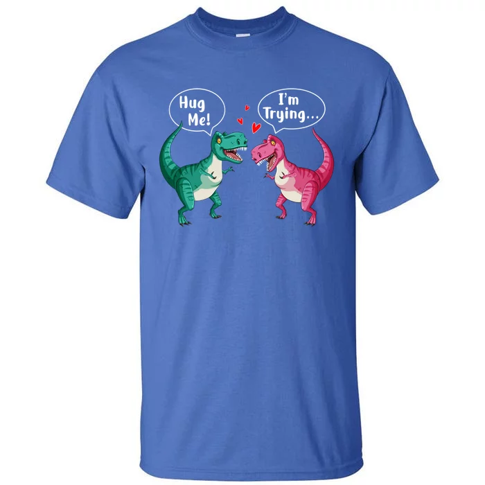 Tgiftrex Dinosaur Couple Hug Me Valentines Day Funny Gift Tall T-Shirt