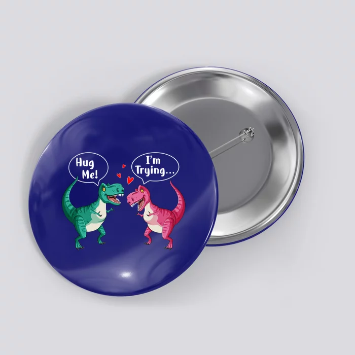 Tgiftrex Dinosaur Couple Hug Me Valentines Day Funny Gift Button