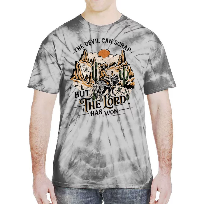 The Devil Can Scrap But The Lord Has Won Country Music Tie-Dye T-Shirt