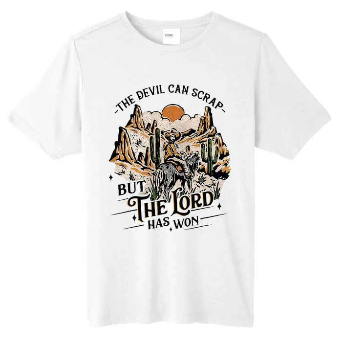 The Devil Can Scrap But The Lord Has Won Country Music ChromaSoft Performance T-Shirt