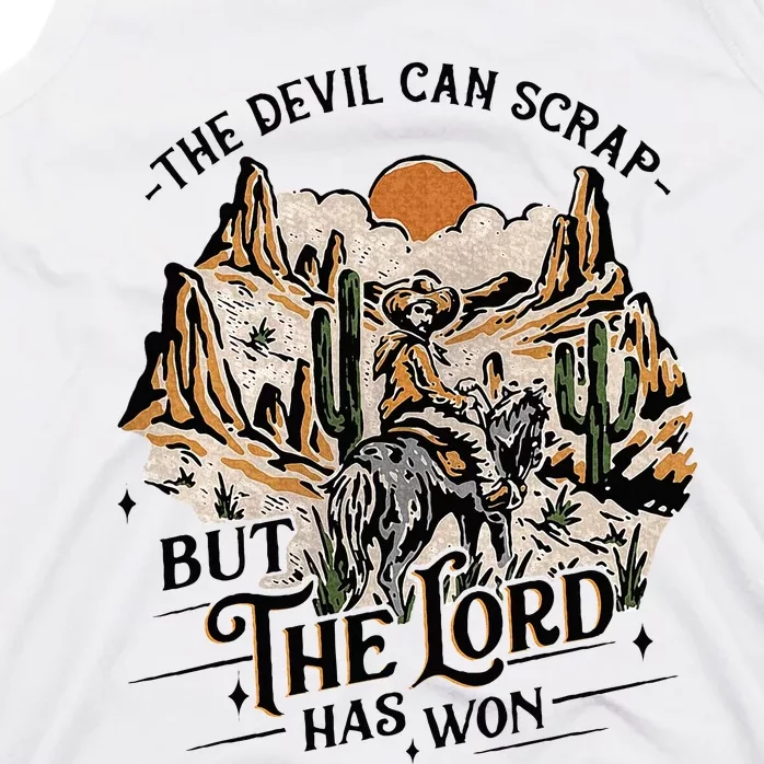 The Devil Can Scrap But The Lord Has Won Country Music Tank Top