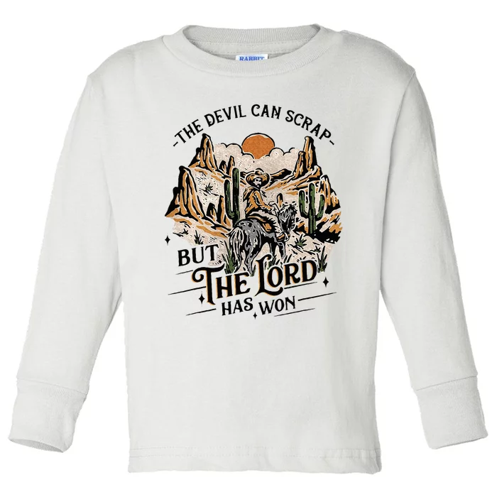 The Devil Can Scrap But The Lord Has Won Country Music Toddler Long Sleeve Shirt