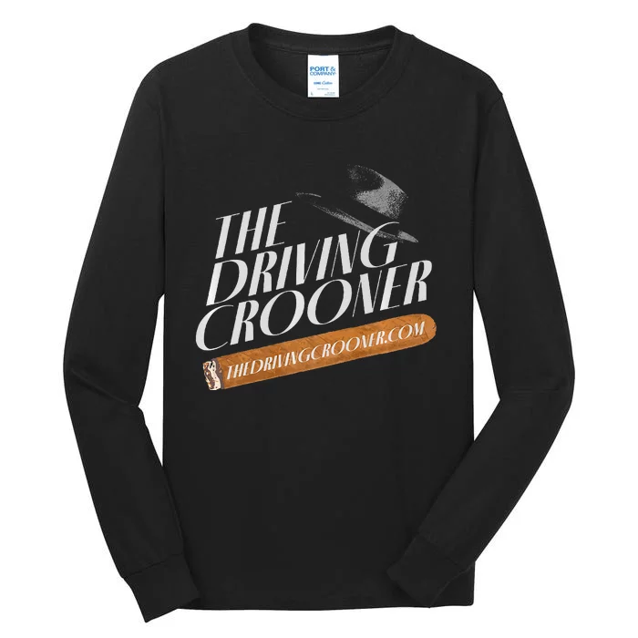 The Driving Crooner I Think You Should Leave Tall Long Sleeve T-Shirt