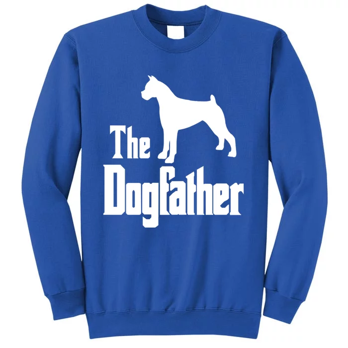 The Dogfather Cute Gift Funny Dog Gift Funny Boxer Dog Great Gift Sweatshirt