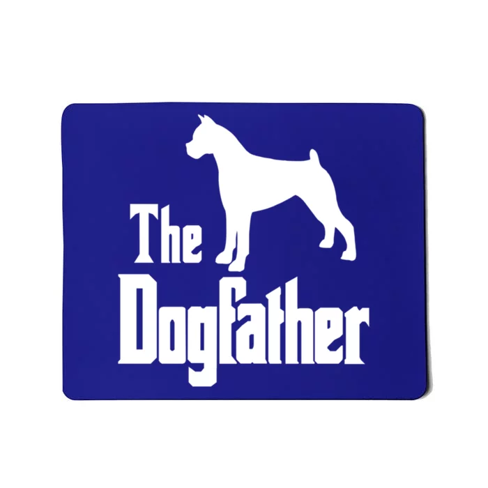 The Dogfather Cute Gift Funny Dog Gift Funny Boxer Dog Great Gift Mousepad