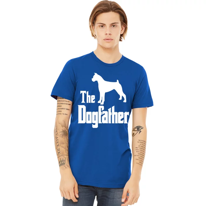 The Dogfather Cute Gift Funny Dog Gift Funny Boxer Dog Great Gift Premium T-Shirt