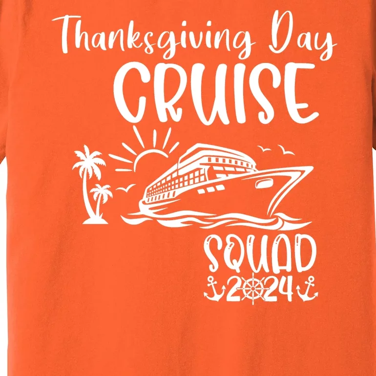 Thanksgiving Day Cruise Squad 2024 Holiday Cruise Family Matching Family Cruise Premium T-Shirt