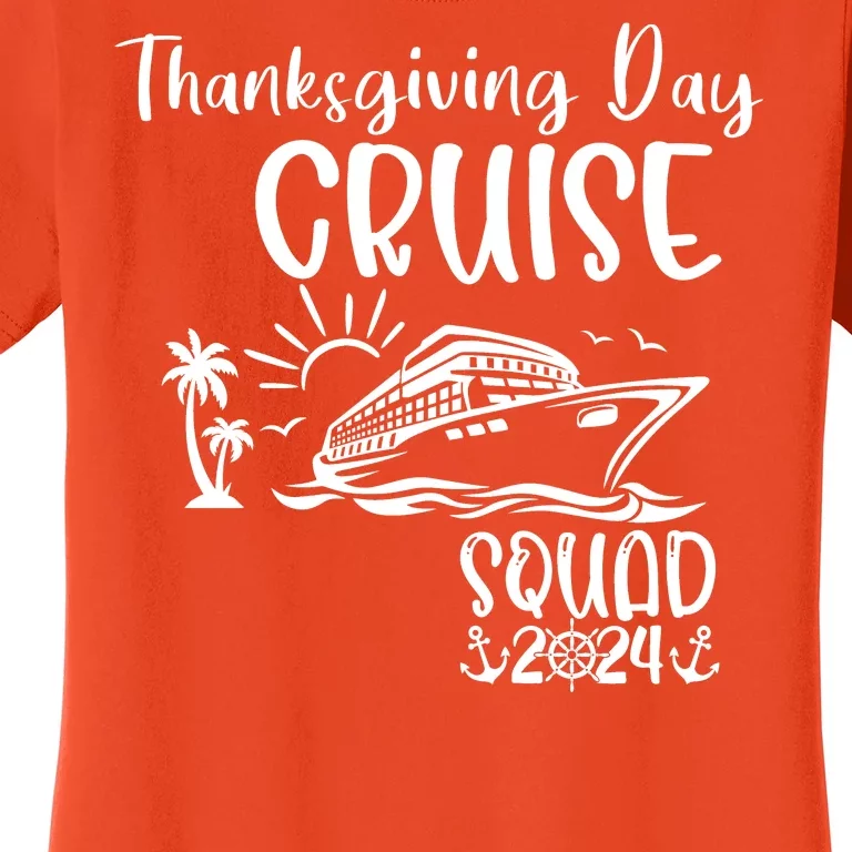 Thanksgiving Day Cruise Squad 2024 Holiday Cruise Family Matching Family Cruise Women's T-Shirt