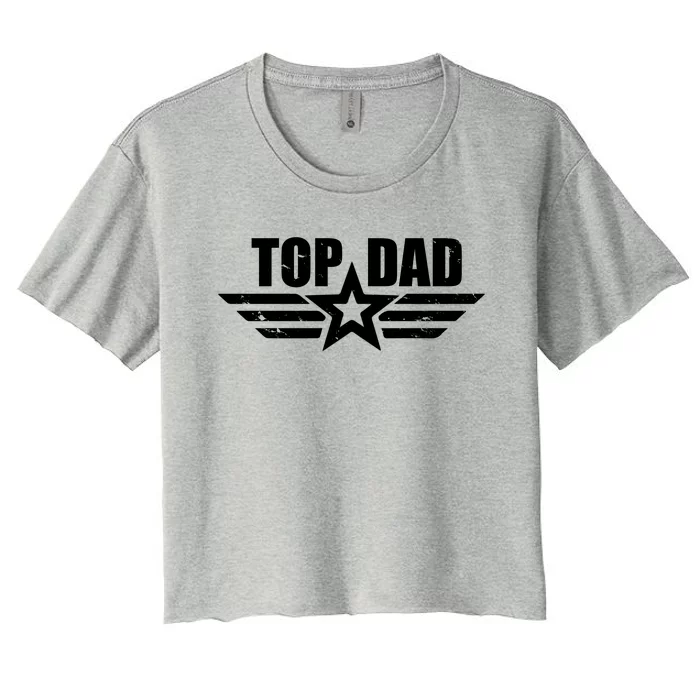 Top Dad Cool Fathers Day Gift Women's Crop Top Tee