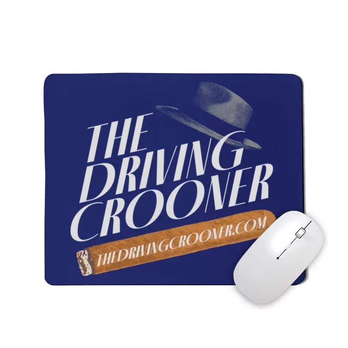 The Driving Crooner I Think You Should Leave Mousepad