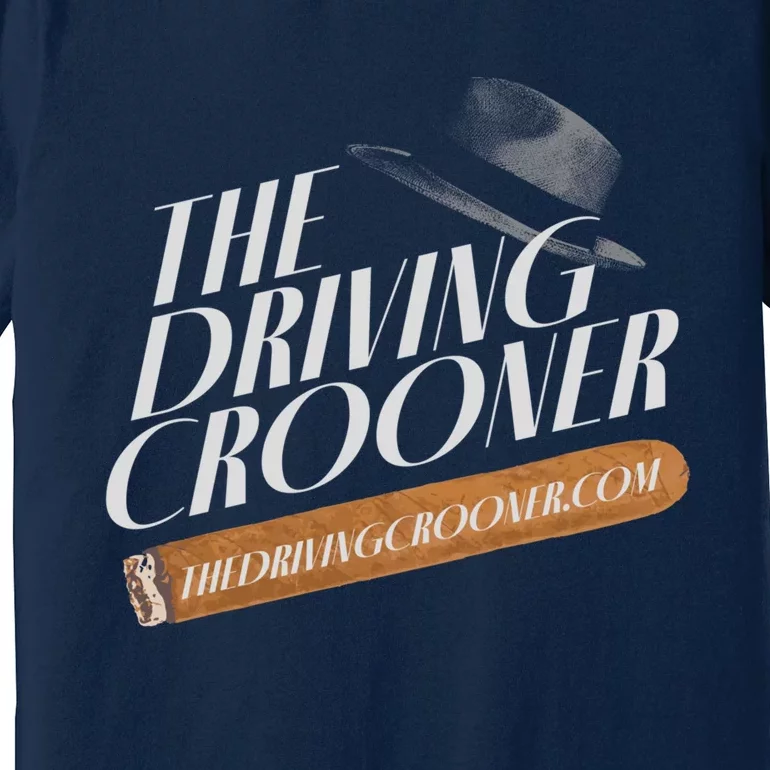 The Driving Crooner I Think You Should Leave Premium T-Shirt