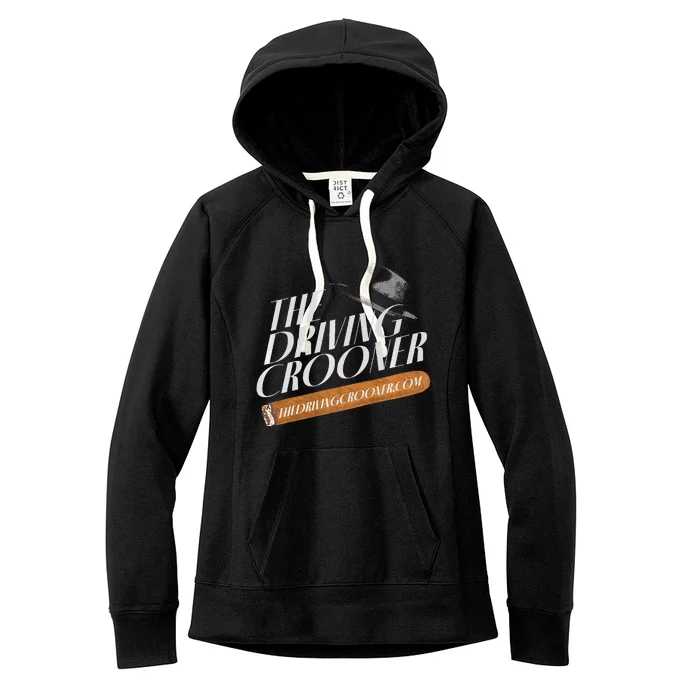 The Driving Crooner I Think You Should Leave Women's Fleece Hoodie