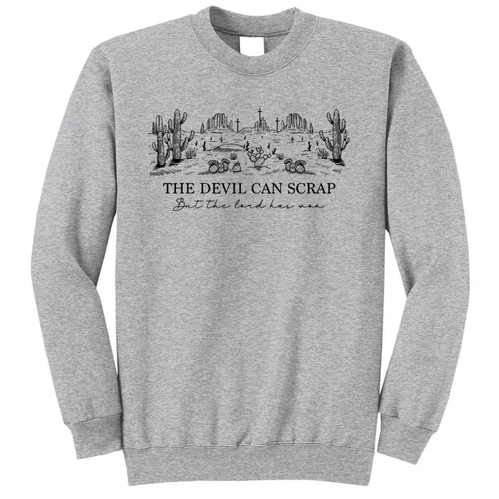 The Devil Can Scrap But The Lord Has Won Western Tall Sweatshirt