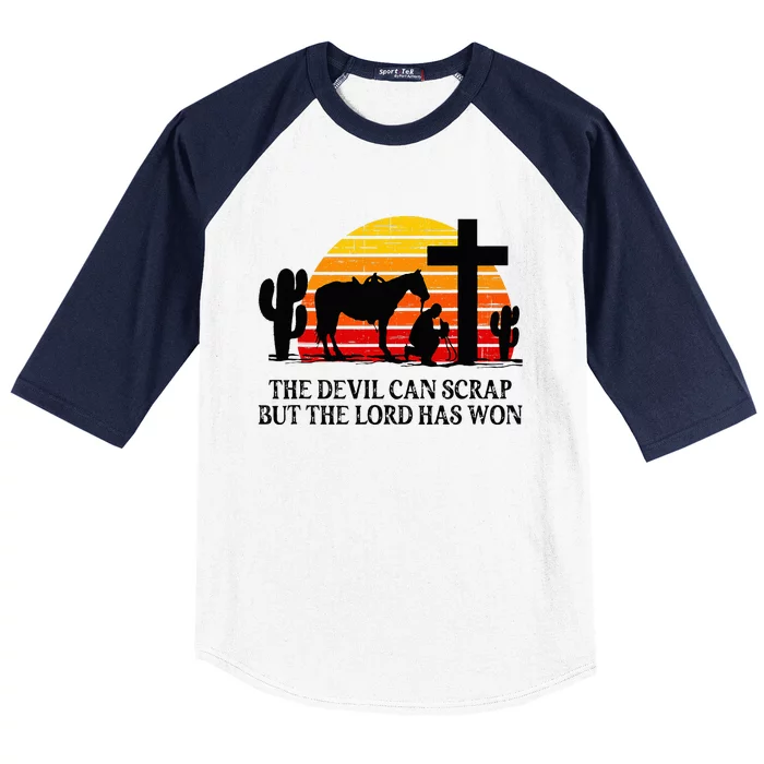 The Devil Can Scrap But The Lord Has Won Baseball Sleeve Shirt